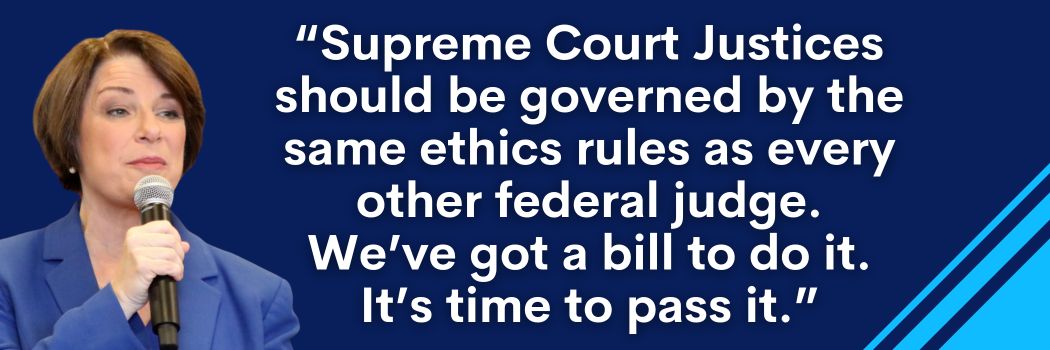 Klobuchar: Pass the SCOTUS Ethics Act