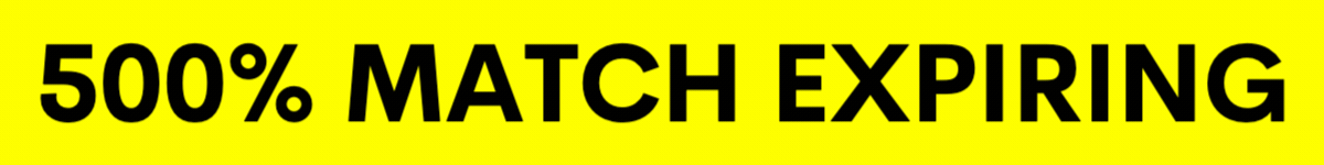 500%-MATCH EXPIRING