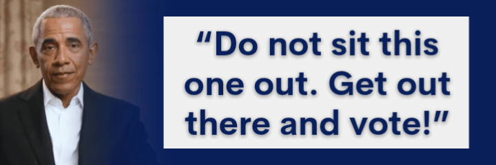Barack Obama: “Do not sit this one out. Get out there and vote!”