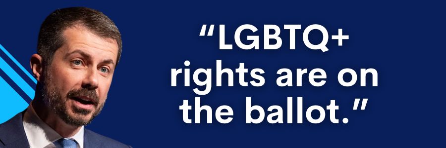 Buttigieg: The fight for LGBTQ+ rights is a fight for civil rights.