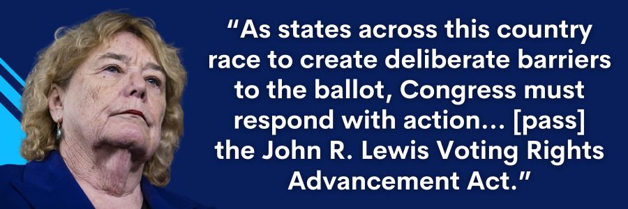 Lofgren: "As states across this country race to create deliberate barriers to the ballot, Congress must respond with action… [pass] the John R. Lewis Voting Rights Advancement Act."