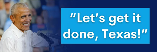 Barack Obama: “Let’s get it done, Texas!”